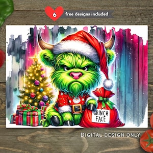 May include: A digital design showing a green horned creature in a Santa hat and red suit, holding a sack labelled "GRINCH FACE". A Christmas tree and gifts are also present. The text "DIGITAL DESIGN ONLY" is visible.