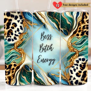 May include: Three stainless steel tumblers with a blue, green and gold marble design. The tumblers feature a leopard print design and the text "Boss Bitch Energy".