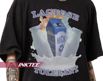 Lactose Tolerant shirt, shitpost shirt, oddly name shirt, guy best friend gift, unhinged t shirts, dank meme shirt, meme shirt