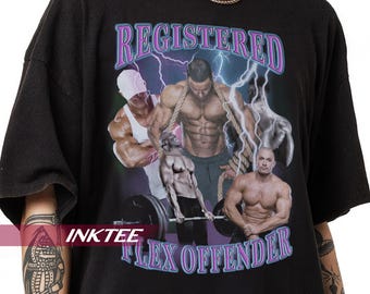 Registered Flex Offender shirt, shitpost shirt, oddly name shirt, guy best friend gift, unhinged t shirts, dank meme shirt, meme shirt