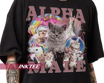 Alpha male shirt, shitpost shirt, oddly name shirt, guy best friend gift, unhinged t shirts, offensive shirt, dank meme shirt, meme shirt