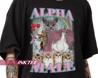Alpha Male shirt, shitpost shirt, oddly name shirt, guy best friend gift, unhinged t shirts, dank meme shirt, meme shirt