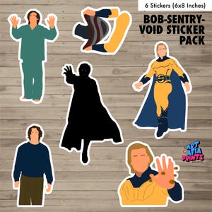 May include: Six 6x8 inch stickers featuring characters from the Bob-Sentry-Void comic book series. The stickers include a man in a green jumpsuit, a man in a yellow and blue superhero costume, a silhouette of a man, a man in a blue shirt, and two more men in yellow and blue superhero costumes.