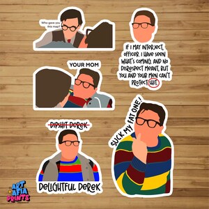 May include: A set of vinyl stickers depicting a cartoon character wearing glasses. The stickers feature phrases such as "Who gave you this map?", "Your Mom", and "Delightful Derek". The stickers are presented on a wooden surface.