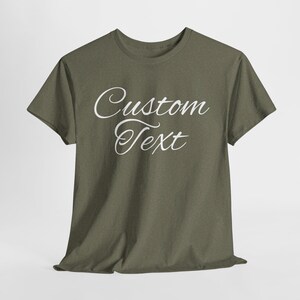 Custom Tee, Custom T-shirt, Personalized Text Shirt, Personalized Shirt, Custom Unisex Shirts, Custom Printing Shirt, Heavy Cotton Tee