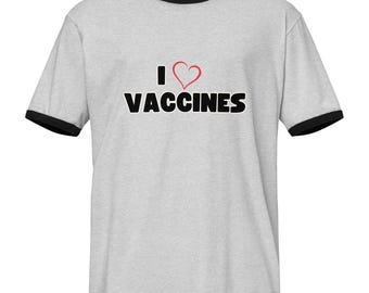 I love vaccines - Unisex ringer t-shirt