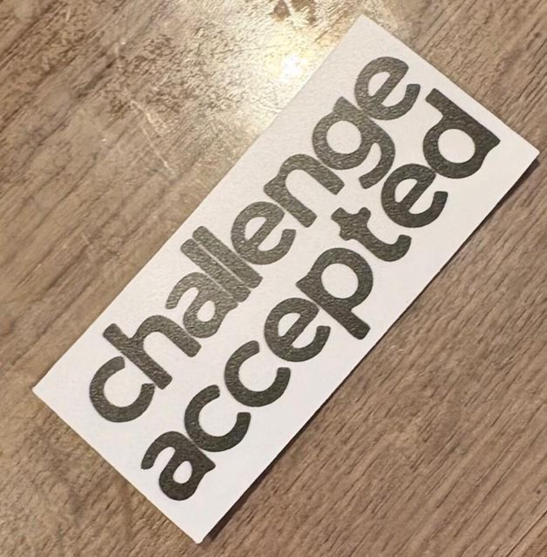 Challenge Accepted Sticker - Etsy
