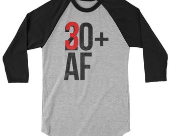 30+AF -- 3/4 sleeve raglan shirt