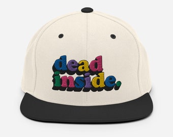 dead inside. (colorful) -- Embroideed Snapback Hat