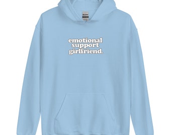 novia de apoyo emocional. -- Sudadera con capucha unisex