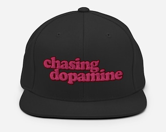 chasing dopamine -- Embroidered Snapback Hat