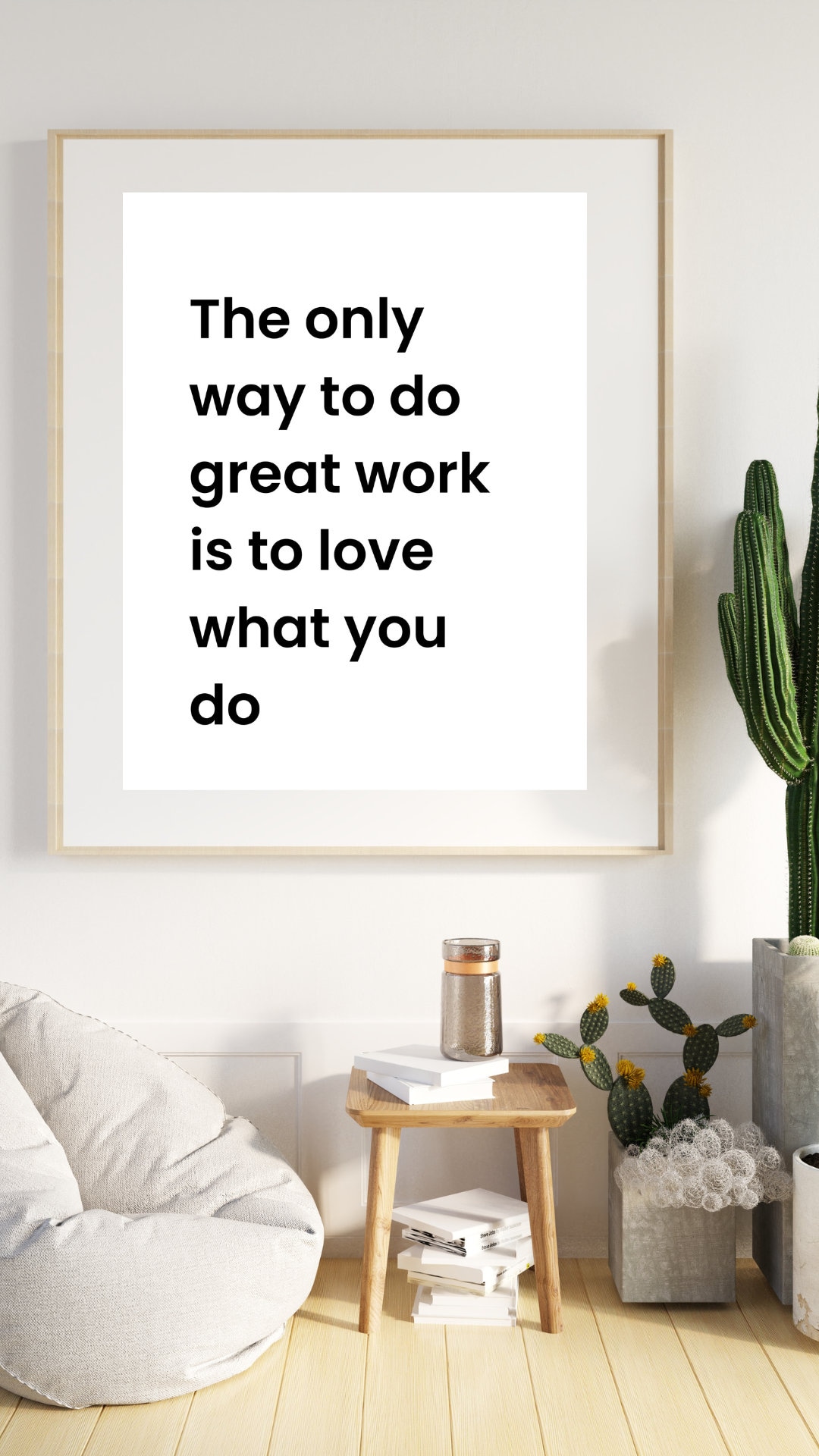 The Only Way to Do Great Work is to Love What You Do Motivational Quote ...