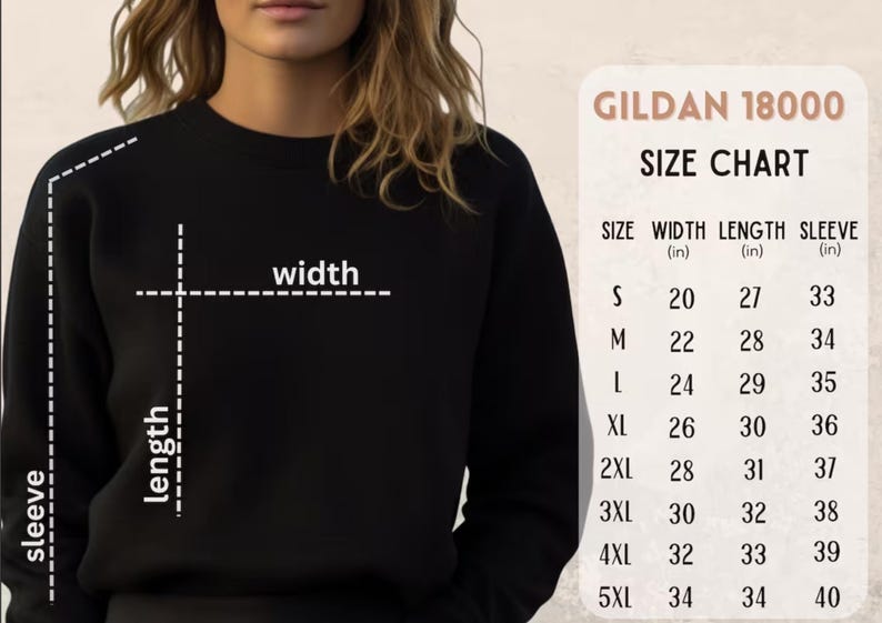May include: Black sweatshirt with a size chart from Gildan 18000. The chart shows measurements for width, length, and sleeve length in inches, ranging from size small to 5XL. The sweatshirt is shown on a person.
