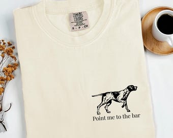 Camiseta "Point Me to the Bar", camiseta divertida para perros, camiseta GSP, pointer alemán de pelo corto, camiseta para mamá perro, camiseta para papá perro, camiseta GSP, camiseta de pointer