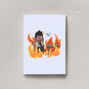 Imprimable Phoenix Valorant This Is Fine carte numérique Anniversaire Saint-Valentin