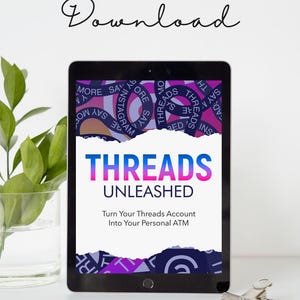 以下が含まれることがあります： ピンクとパープルの電子書籍の表紙が表示されたデジタルタブレット。タイトルは「THREADS UNLEASHED」、テキストは「あなたのThreadsアカウントをあなたの個人的なATMに変えましょう」です。
