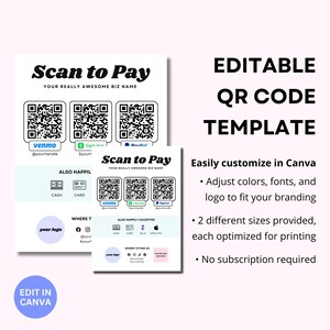 May include: Editable QR code template for businesses. The template features a scan to pay design with QR codes for Venmo, Cash App, and PayPal. It also includes space for a logo, social media handles, and a description of where to find the business. The template is customizable in Canva.