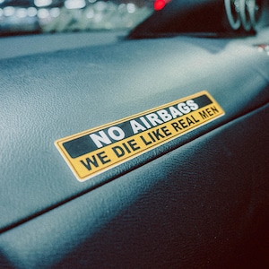 No Airbags - We Die Like Real Men Sticker