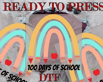 100 Days of School DTF, Happy 100 Days of School, Back to School, 100 Days of Teacher DTF,  Direct to Film, Ready To Press, DTF Prints
