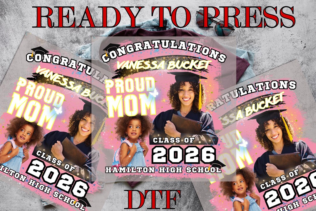 Custom Proud Mom Class of 2026 Photo DTF Transfer, Graduation Photo ...