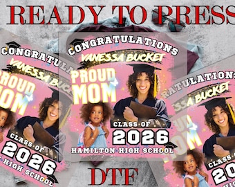 Custom Proud Mom Class Of 2026 Photo DTF Transfer, Graduation Photo Proud Mom 2026 DTF, Graduate Your Name Your School Name, Ready To Press