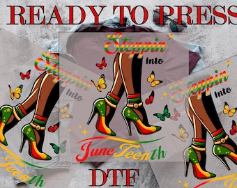 Steppin into Juneteenth DTF, Juneteenth Heels DTF, Black Juneteenth DTF, Magic Juneteenth, Direct to Film, Ready To Press, Prints
