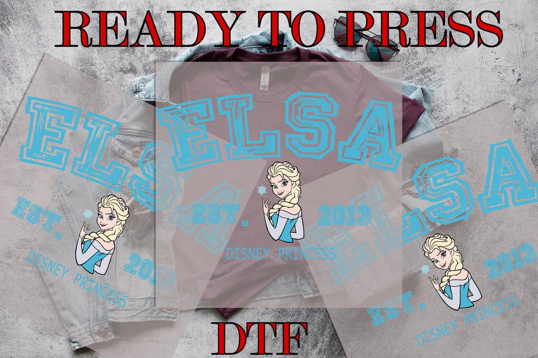 Direct Elsa Elsa Est. 2013 Disney Princess DTF Transfer, Disney Princess DTF ...