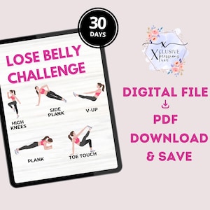 May include: A digital file displayed on a tablet screen, featuring a "Lose Belly Challenge" workout plan. The plan includes exercises like high knees, side plank, V-up, plank, and toe touch. The image also includes the text "Digital File PDF Download & Save."