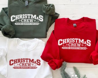Christmas Crew Sweatshirt, Matching Family Christmas Shirts, Holiday Party Outfit, Making Memories Together Christmas Tee, Xmas Sweater