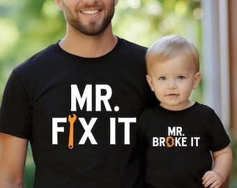 Mr. Fix It Mr. Broke It Matching Shirt Set – Funny Dad and Baby Shirts – Father Son Outfit – First Father’s Day Gift – Daddy and Me Tee Set