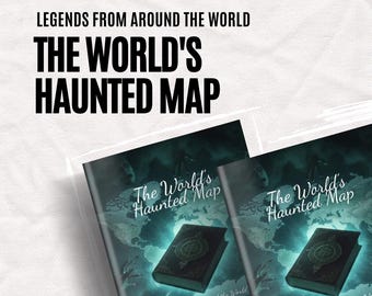The World's Haunted Map - Legends From Around the World