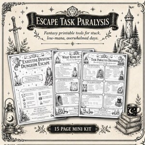 May include: A set of three black and white printable pages titled Escape Task Paralysis, featuring fantasy-themed illustrations of a sword, a castle, a lantern, and books. The text includes Executive Dysfunction Dungeon Escape and Task Paralysis Decoder, presented as a 15-page mini kit with various checklists and task-oriented prompts.
