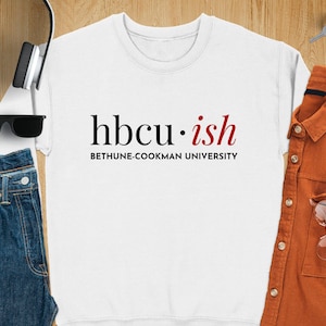 Bethune-Cookman University Sweatshirt | Bethune-Cookman HBCU Apparel | hbcu ish | Bethune-Cookman University HBCUish