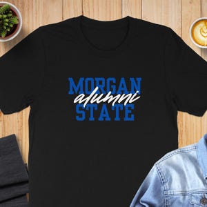 Morgan State University T Shirt Bold HBCU College Pride Tee Show School Spirit Graphic T Shirt
