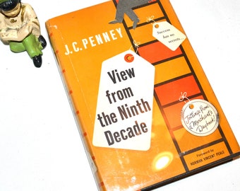 Vintage Book J.C. Penney View from The Ninth Decade