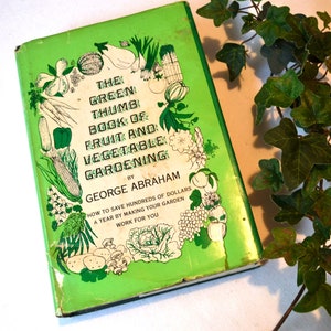 The Green Thumb Book of Fruit and Vegetable Gardening 1970