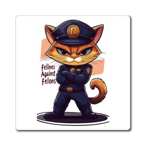 Felines against felons Magnets