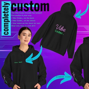 May include: Black hoodie with the text "Vibe Coder." on the front and back. The hoodie has a custom option to add your name on the chest. The text "Vibe Coder." is in pink and green.