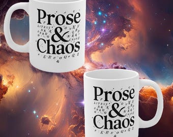 Prose & Chaos Mug | Writer's Gift | Literary Coffee Cup Mug 11oz