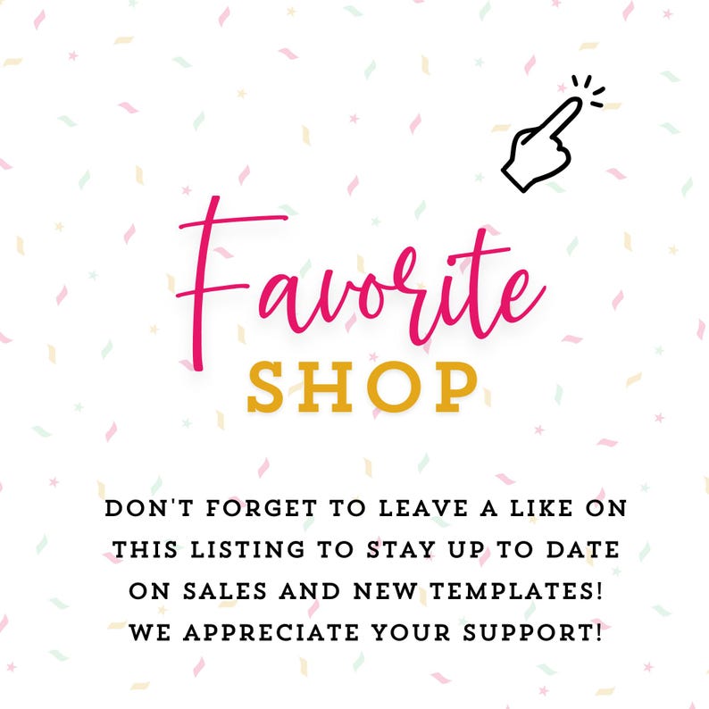 May include: A white graphic with scattered pastel confetti. The text reads Favorite SHOP in pink and gold script and block letters. A black line-art hand icon points upward. Below, black text reads: DON'T FORGET TO LEAVE A LIKE ON THIS LISTING.