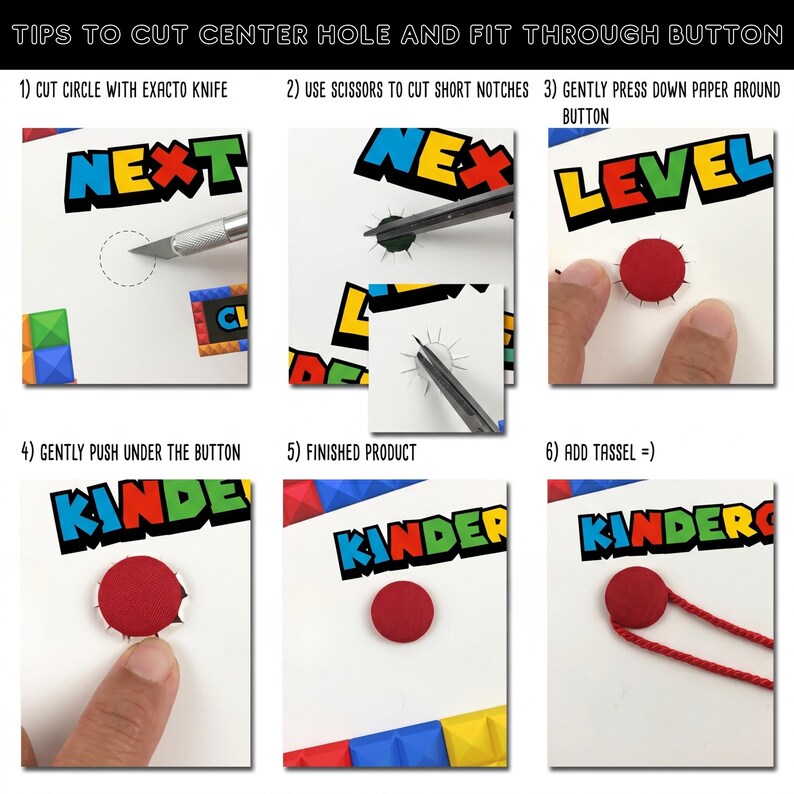May include: A six-step instructional guide titled TIPS TO CUT CENTER HOLE AND FIT THROUGH BUTTON. It shows using an exacto knife to cut a circle, scissors for notches, pressing paper around a red button, and attaching a red yarn tassel.