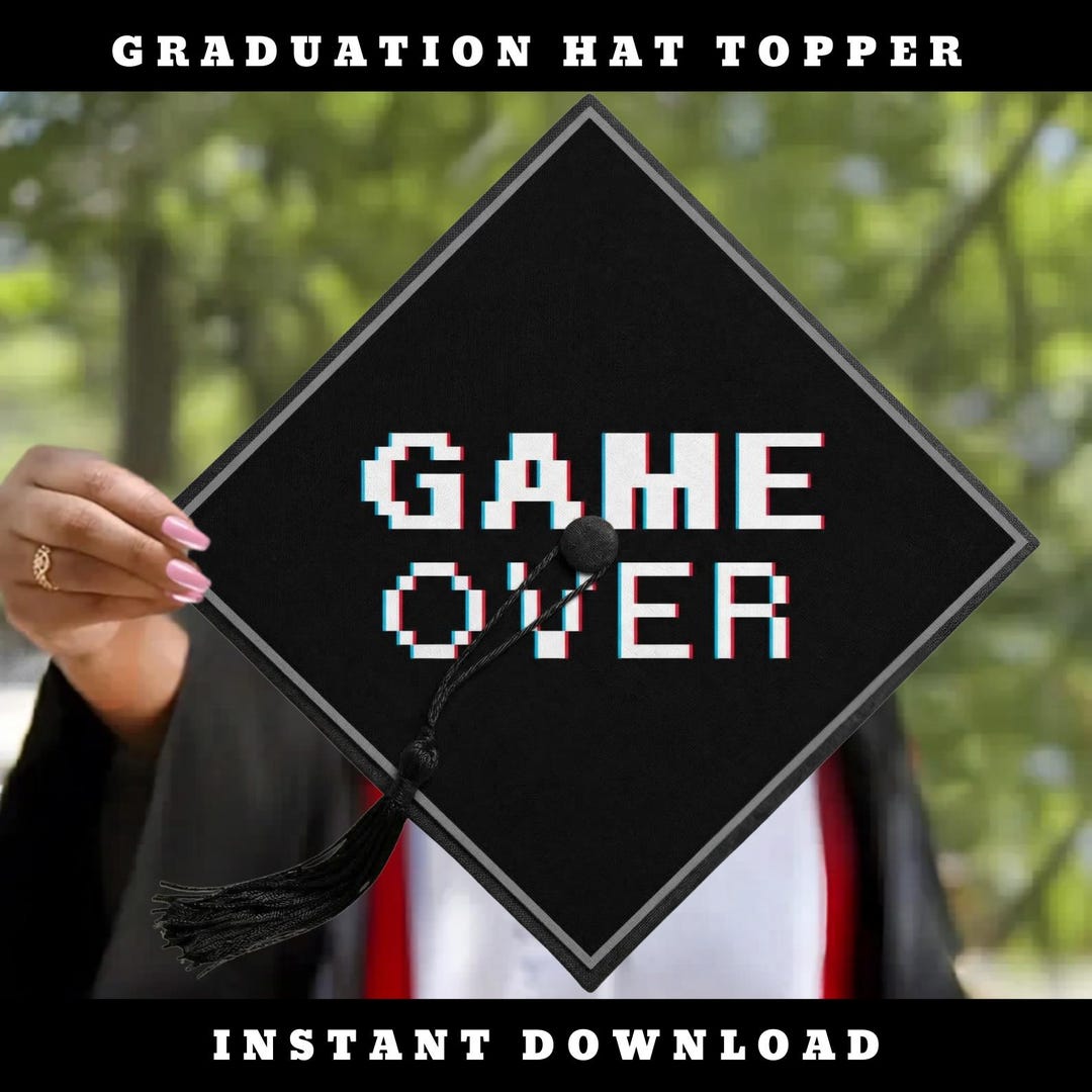 Gaming Grad Cap Graduation Cap Topper Game Over Printable Template Gamer Grad Cap Decor ...
