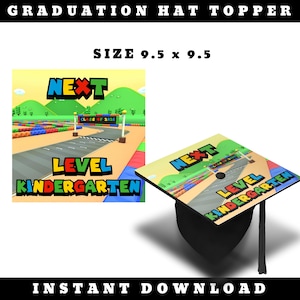 May include: A square graduation hat topper measuring 9.5 x 9.5 inches featuring a colorful video game-inspired race track graphic. The design includes the text NEXT LEVEL KINDERGARTEN and a finish line banner that reads CLASS OF 2026.