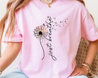 Camiseta Just Breathe Dandelion: Camiseta de algodón para yoga y meditación.