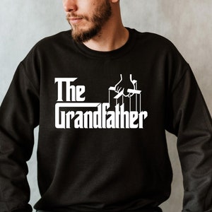 The Grandfather Sweatshirt, Gift for Grandpas, Grandpa to Be, Mens Slogan Gangster, Grand Dad Gifts, Funny Fun Tee, Grandfather Sweatshirt.