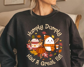 Cute Fall Sweatshirt, Humpty Dumpty Had A Great Fall Sweatshirt, Autumn/Fall Sweathirt, Trendy Fall Sweater, Humpty Dumpty Sweatshirt