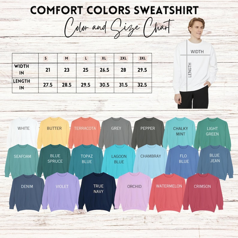 May include: A Comfort Colors sweatshirt color and size chart. The chart shows measurements in inches for width and length, ranging from size S to 3XL. The image displays a variety of sweatshirt colors, including white, butter, terracotta, grey, and pepper.