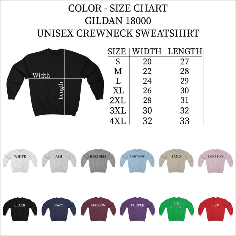 May include: Size chart for Gildan 18000 unisex crewneck sweatshirts. The chart shows width and length measurements in inches for sizes S through 4XL.  The chart is displayed above a color swatch of 12 different colors: white, ash, sport grey, light blue, sand, light pink, black, navy, maroon, purple, Irish green, and red.