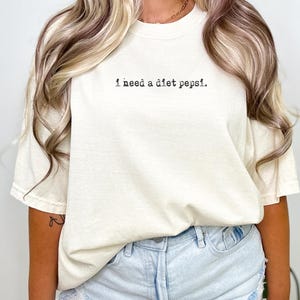 Comfort Colors I Need A Diet Pepsi Shirt, Diet Pepsi Lovers Gift, Vintage Tshirt For Soda Lovers, Trendy Pepsi Lover Tee, Funny Pepsi Shirt