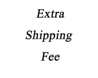 Extra Shipping Fee